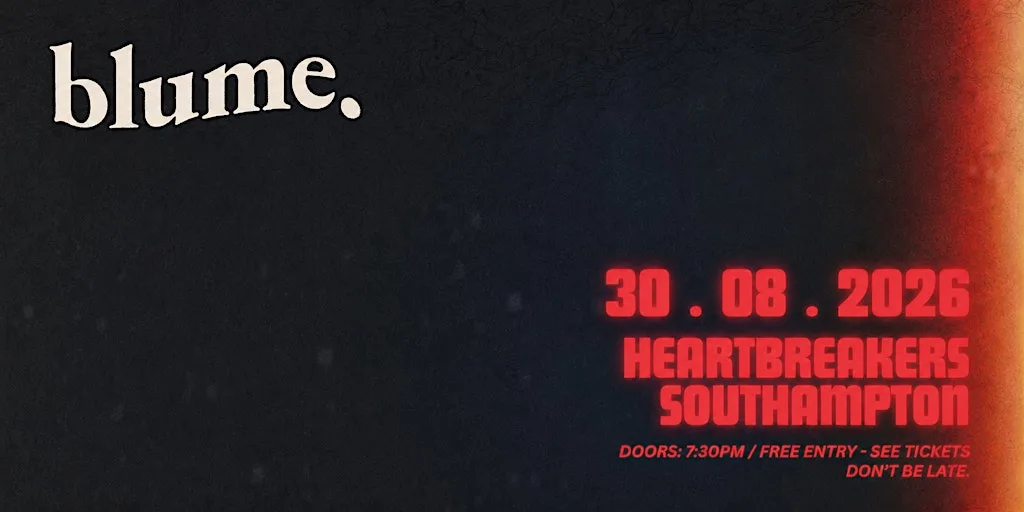 blume. // Heartbreakers Debut // Southampton at Heartbreakers