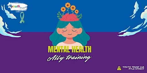 Mental Health Ally Training at Youth Trust, 114 Pyle St