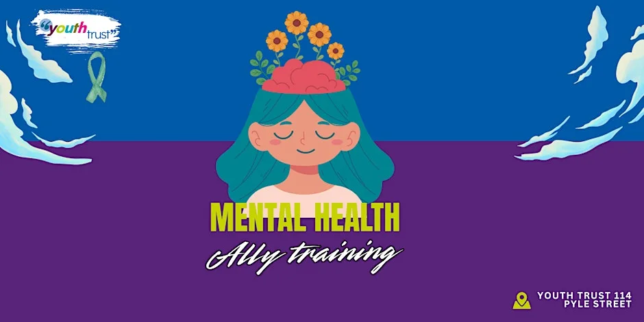 Mental Health Ally Training at Youth Trust, 114 Pyle St