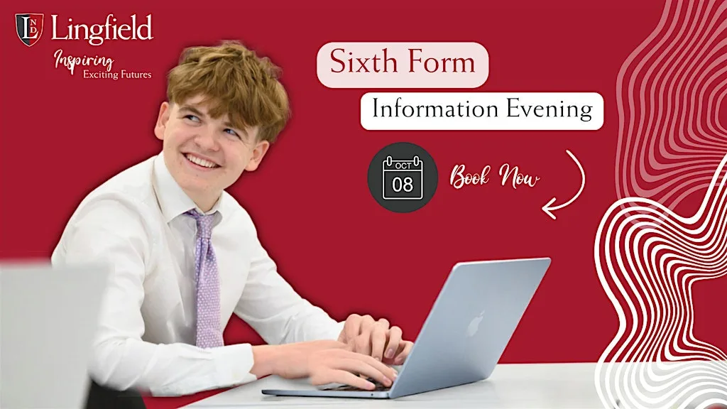 Lingfield College: Sixth Form Information Evening