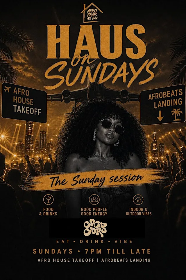 Haus on Sundays — Afro House Takeoff, Afrobeats Landing at Haus Stratford