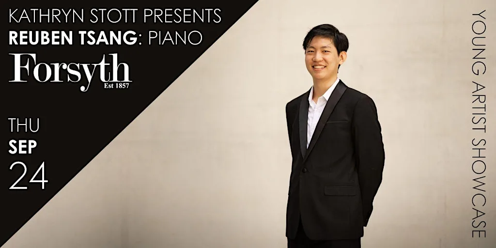 Kathryn Stott Presents Reuben Tsang: Piano — Young Artist Showcase