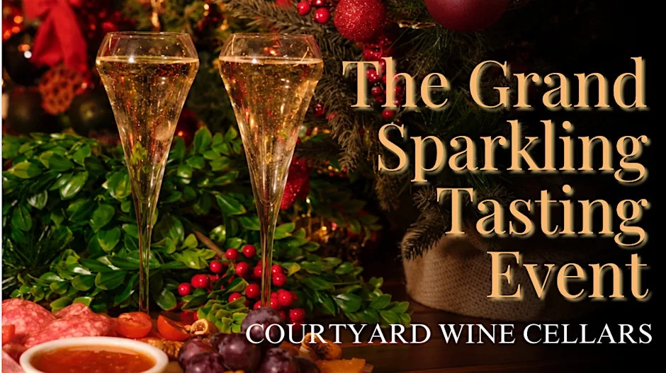 The Grand Christmas Sparkling Tasting Event at Courtyard Wine Cellars at Courtyard Wine Cellars