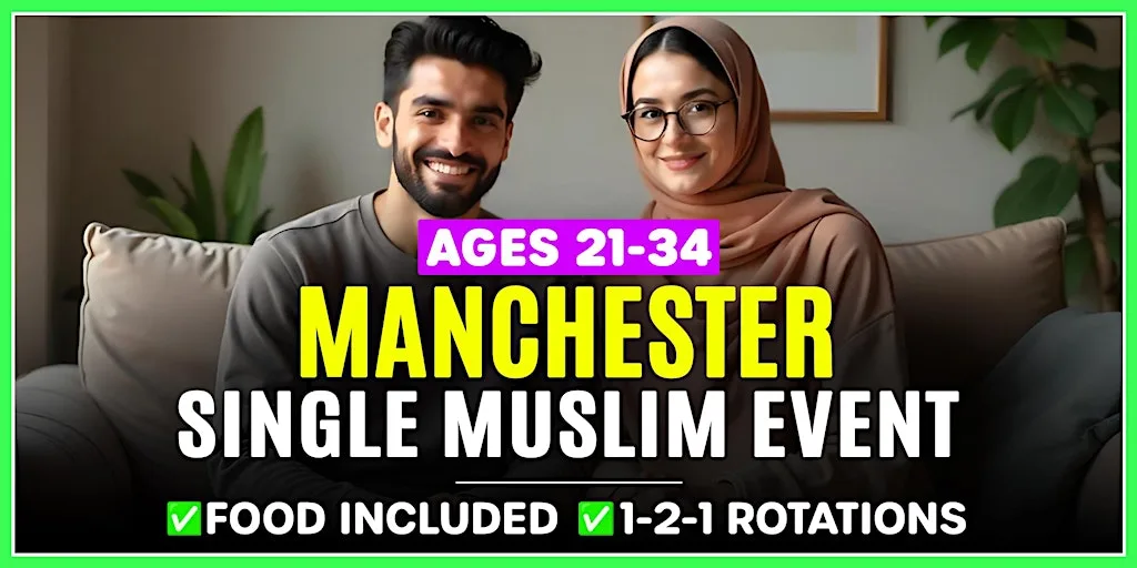Single Muslim Marriage Events Manchester - Ages 21-34. at Chai Inc