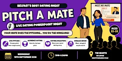 Pitch a Mate Belfast | Singles Night & PowerPoint Dating | Ages 22–32 at Hearth