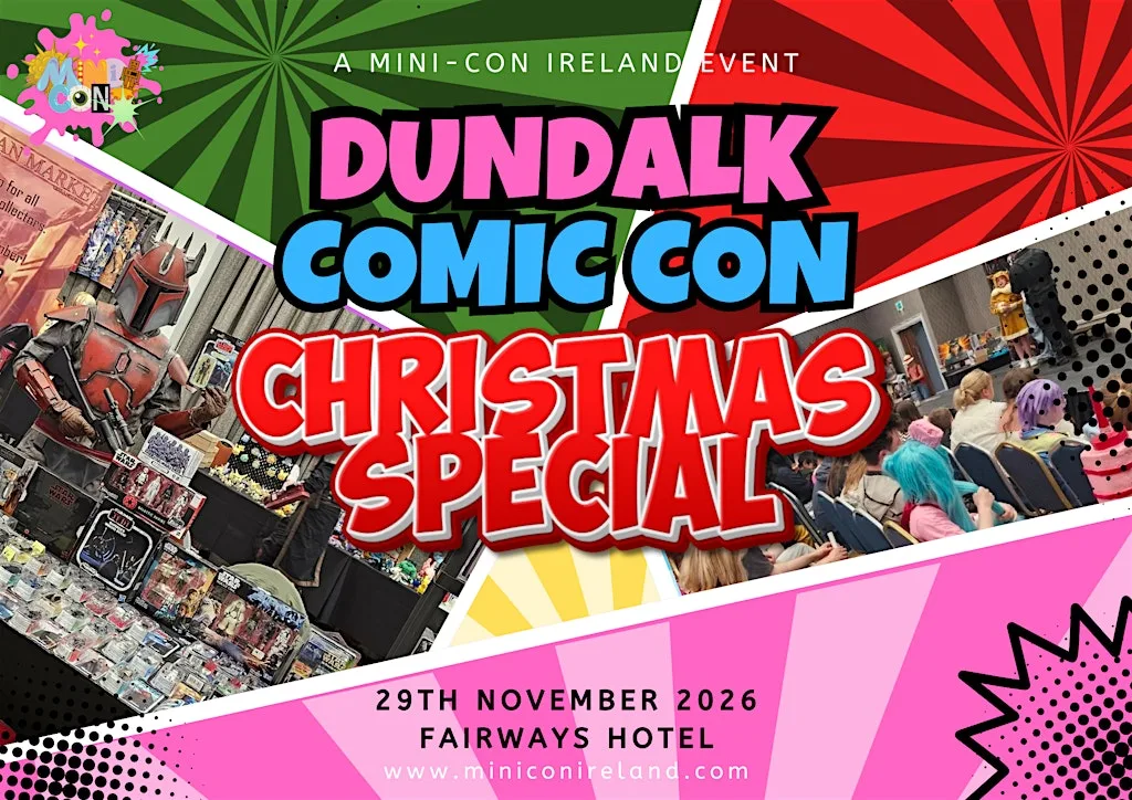 Dundalk Comic Con Christmas Special at Fairways Hotel Dundalk