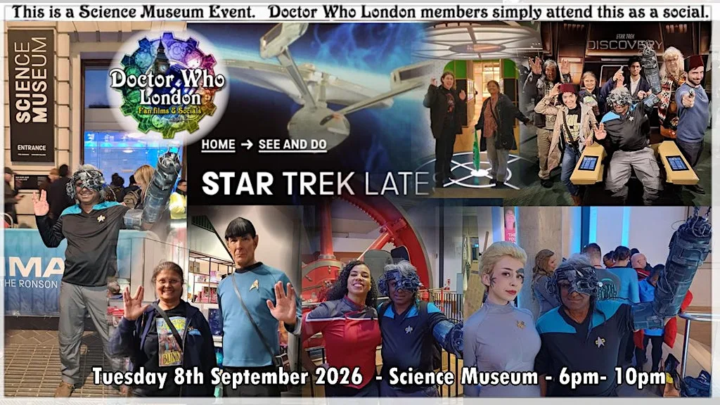Doctor Who London: visit to Star Trek 60 Late (at Science Museum, London) at Science Museum