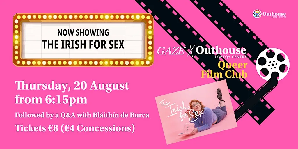 GAZE x Outhouse - Queer Film Club: The Irish for Sex (2024) at Outhouse LGBTQ+ Centre