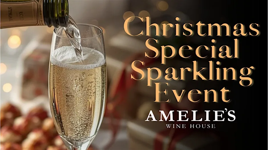 Christmas Special Sparkling Event at Amelie's Wine House at Amelie's Wine House