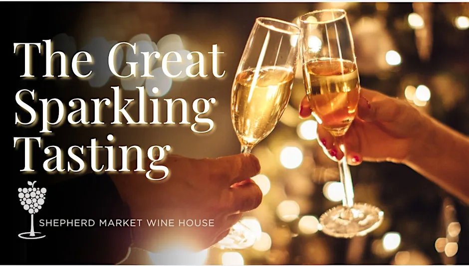 The Great Sparkling Tasting at Shepherd Market Wine House at Shepherd Market Wine House