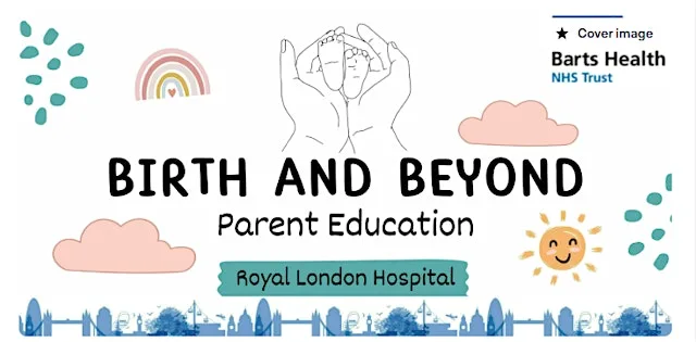 4 week face to face course for those birthing at the Royal London Hospital at The Royal London Hospital