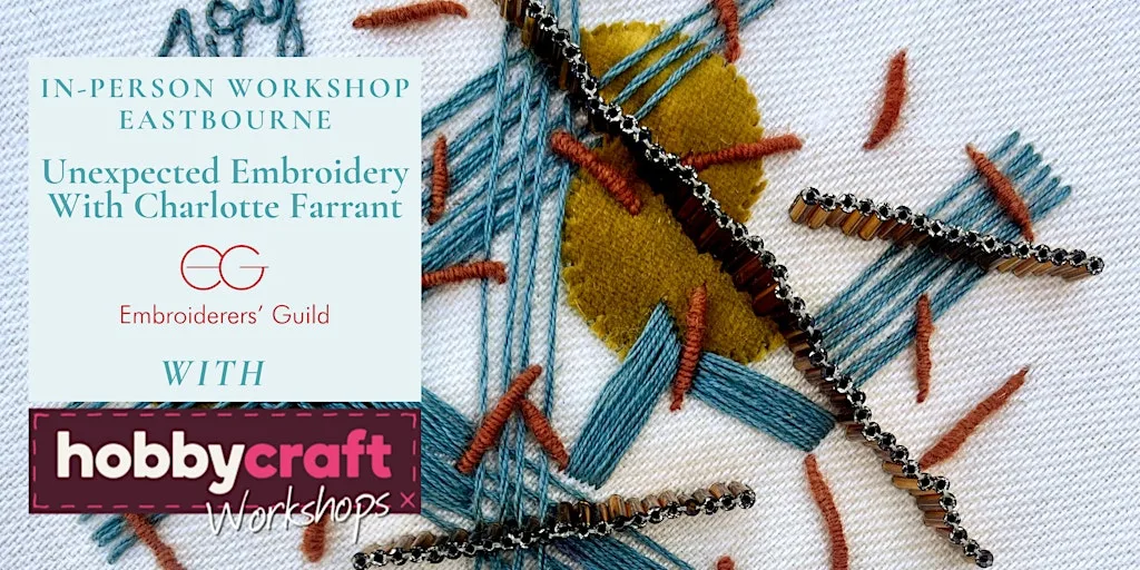 In Person Workshop: Unexpected Embroidery w/ Charlotte Farrant (Eastbourne) at Hobbycraft Eastbourne