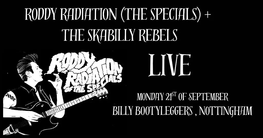 Roddy Radiation (The Specials) + The Skabilly Rebels - Live @ Billy's at Billy Bootleggers Nottingham (formerly Percy Picklebackers)