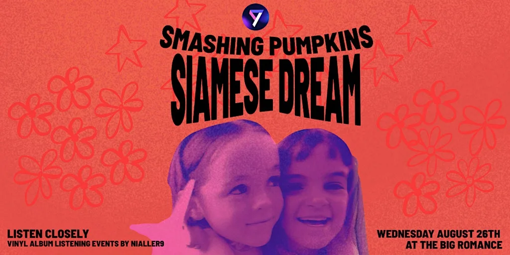 Smashing Pumpkins - Siamese Dream: Vinyl album listening party