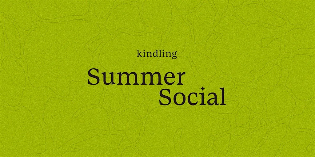 Kindling Summer social