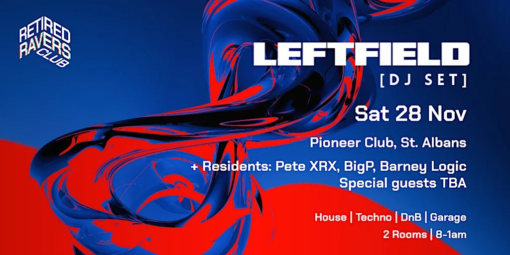 Retired Ravers Club presents Leftfield DJ Set at The Pioneer Club