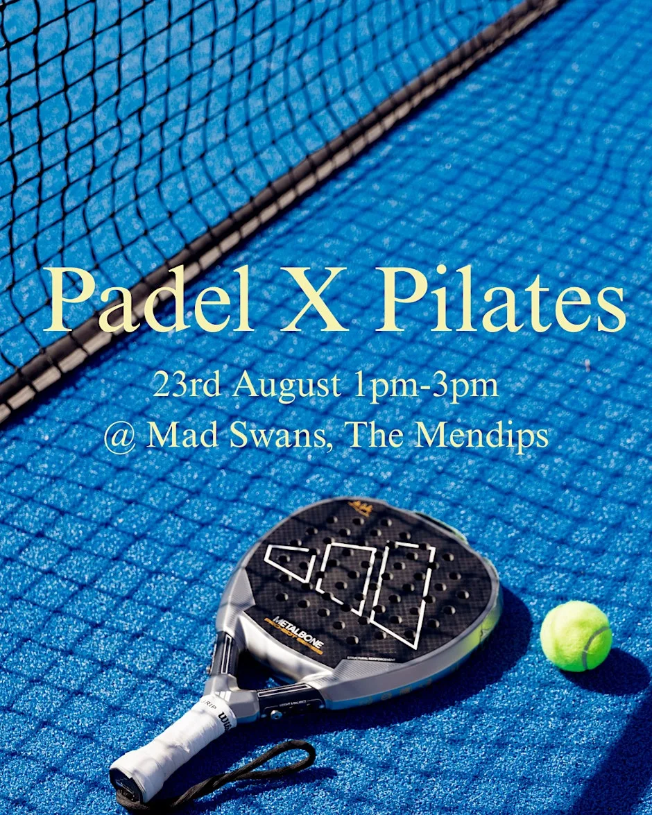 Padel X Pilates at Mad Swans at Mad Swans in The Mendips