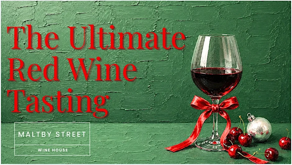 The Ultimate Red Wine Tasting at Maltby Street Wine House at Maltby Street Wine House