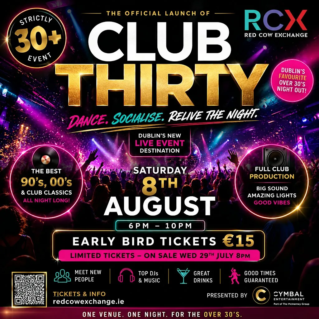 Club 30 - Launch Night - 8th of August - Red Cow Exchange