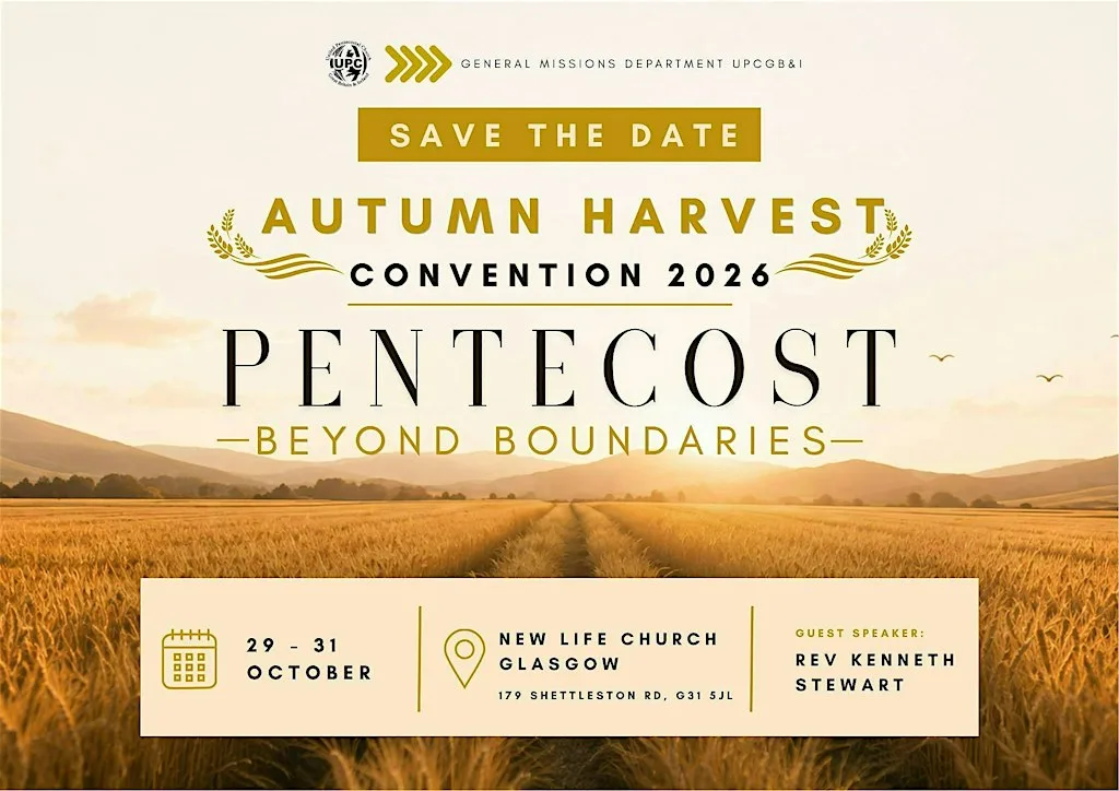 Autumn Harvest Convention 2026 United Pentecostal Church GB&I