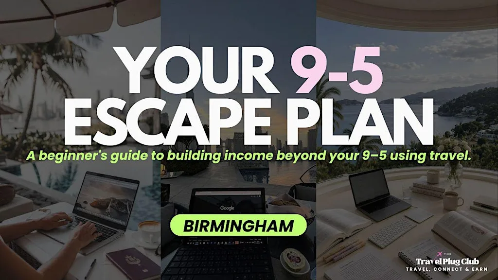 Escape the 9-5 Grind: Earn from Travel | I BIRMINGHAM