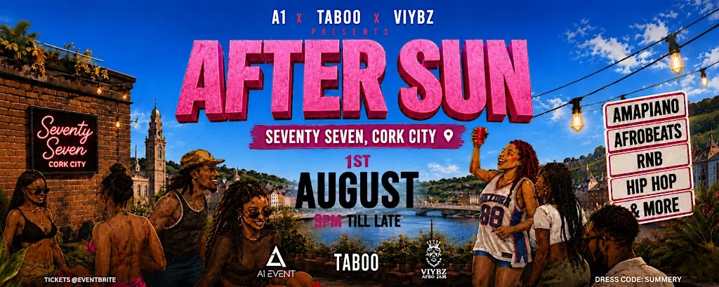 After Sun Summer Party with A1 Event x Taboo Cork x Viybz Afro Jam at Seventy Seven