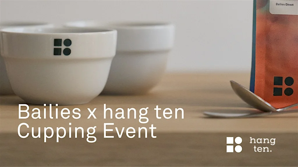 Bailies x hang ten Coffee Cupping at hang ten.brewbar