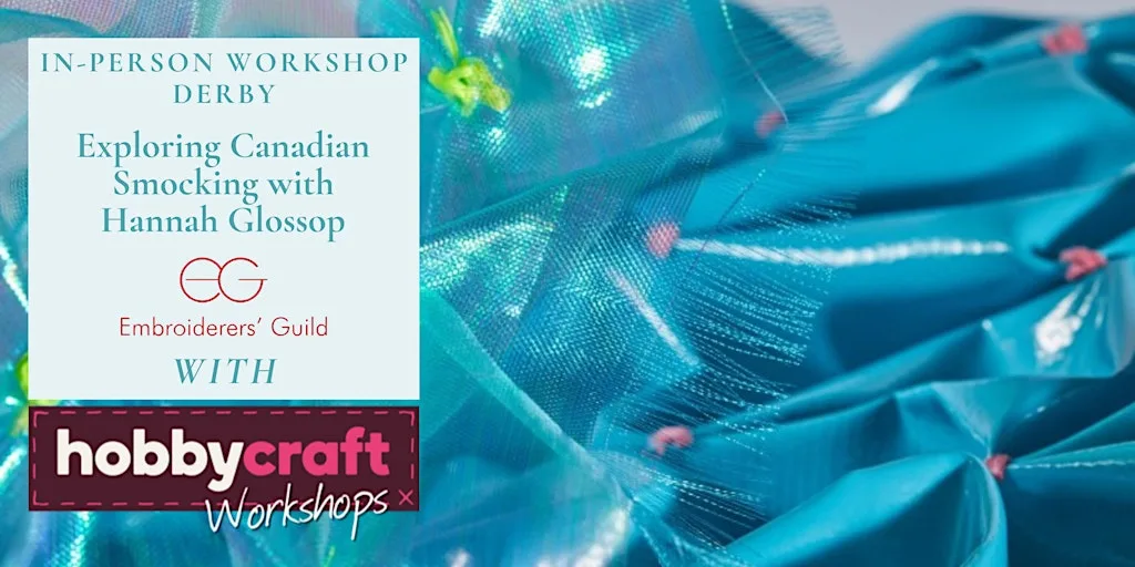 In Person Workshop: Exploring Canadian Smocking (Derby) at Hobbycraft Derby