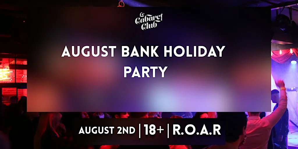 August Bank Holiday Party - 18+ - 02.08.26 at Le Cabaret, Cork