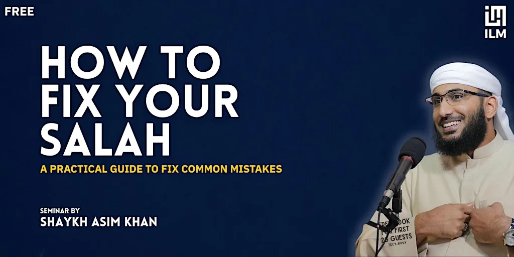 How To Fix Your Salah - Nottingham Islam Information Centre & Mosque at Nottingham Islam Information Centre & Mosque