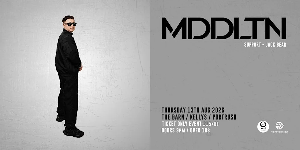 A Levels Results Night with MDDLTN plus Jack Bear at Kellys, Portrush