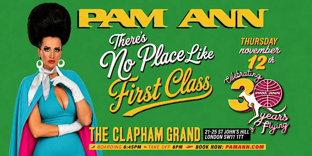 Pam Ann: There's No Place Like First Class - Celebrating 30 Years Of Flying