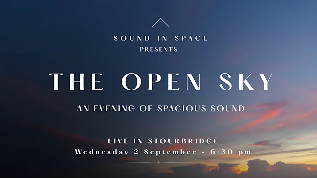 SOUND IN SPACE presents - THE OPEN SKY