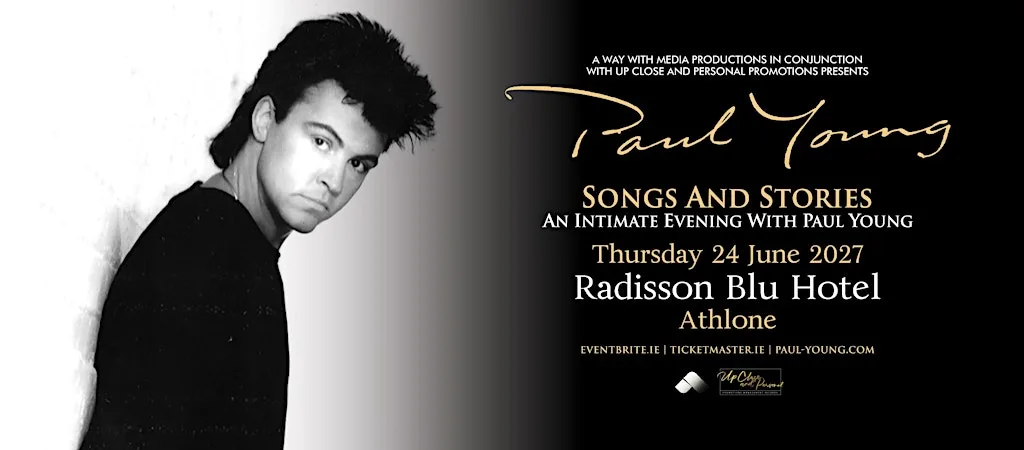 Paul Young - Songs and Stories - Athlone at Radisson Blu Hotel, Athlone