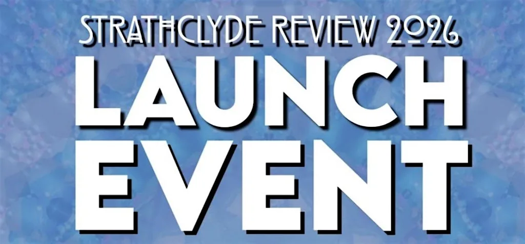 Strathclyde Review Sixth Edition - Kaleidoscope - Book Launch