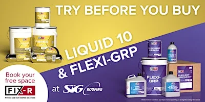 Try Before You Buy - FIX-R Liquid 10 & FLEXI-GRP (FREE event)