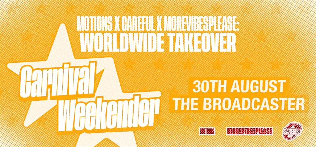 MOTIONS X CAREFUL X MOREVIBESPLEASE: WORLDWIDE TAKEOVER