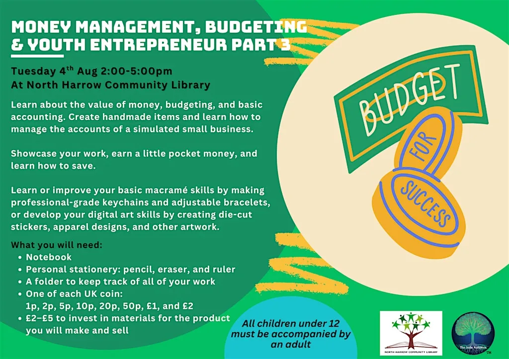 Money Management, Budgeting & Youth Entrepreneur PART 3 - FREE at North Harrow Community Library