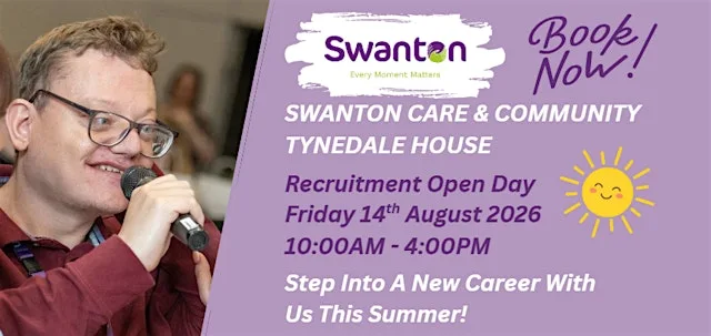 Swanton Community Services-Tynedale House Recruitment Open Day at Swanton Care - Tynedale House