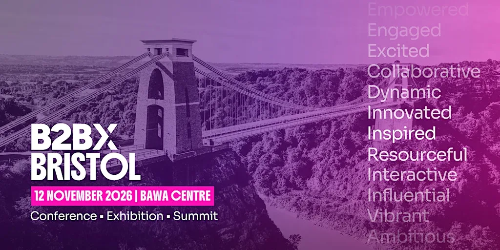 B2BX Bristol 2026 | Bristol's Largest B2B Expo & Discovery Showcase at BAWA Conference Centre