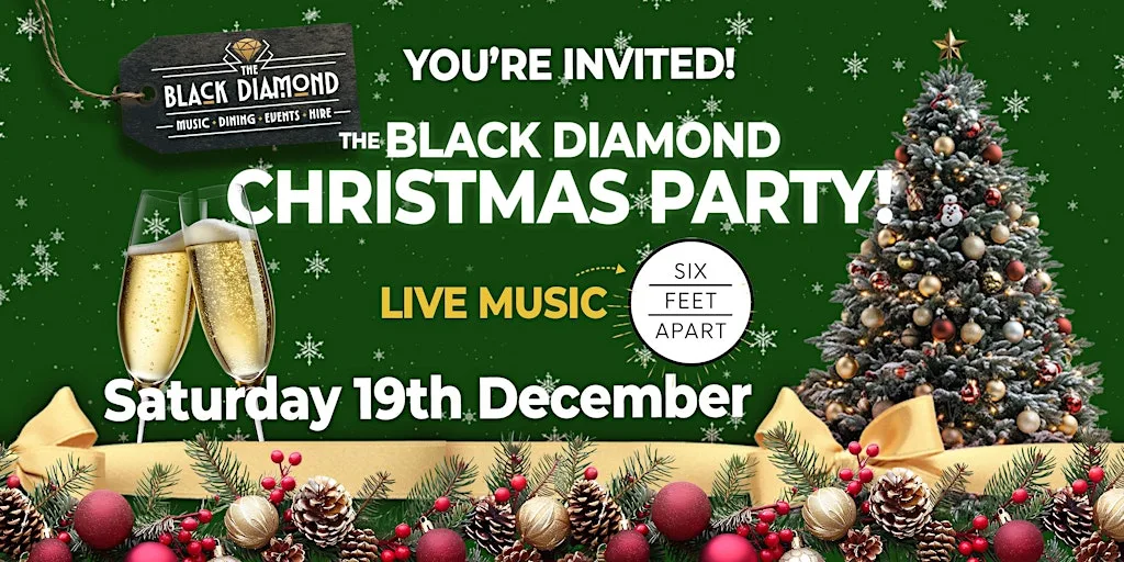 The Black Diamond Christmas Party – with Six Feet Apart (19th Dec) at The Black Diamond
