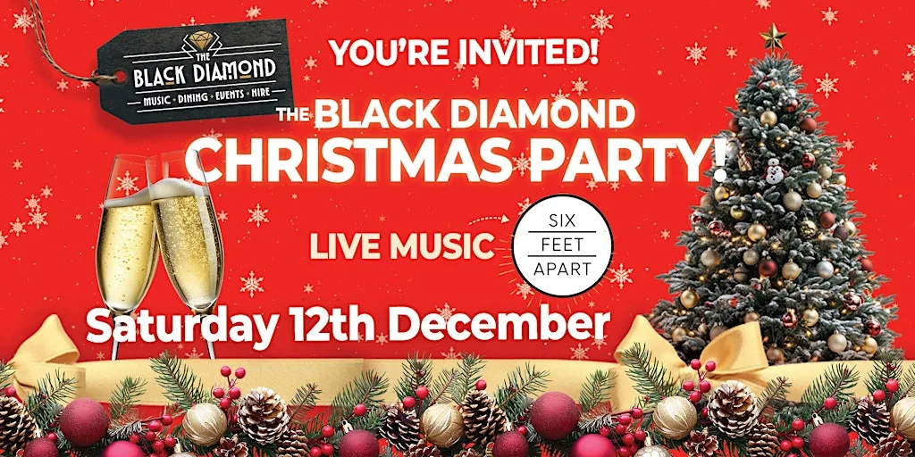 The Black Diamond Christmas Party – with Six Feet Apart (12th Dec) at The Black Diamond