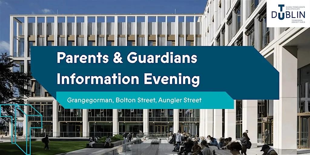 TU Dublin Parents & Guardians Information Evening | City Campus 2026