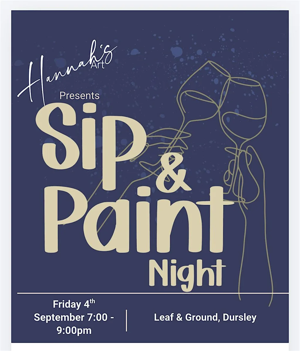 Sip & Paint @ Leaf & Ground, Dursley 4th September at Leaf and Ground