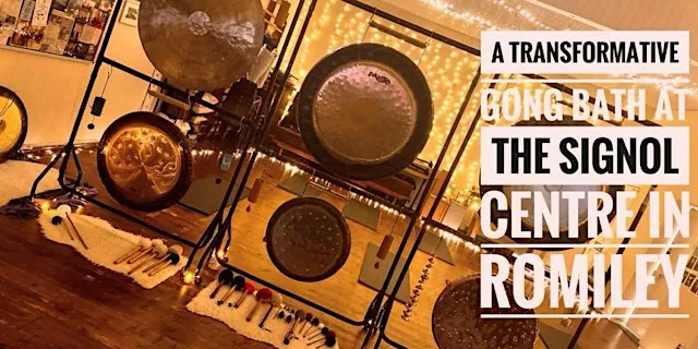 7.30pm Gong Bath at The Signol Centre, Romiley. £17