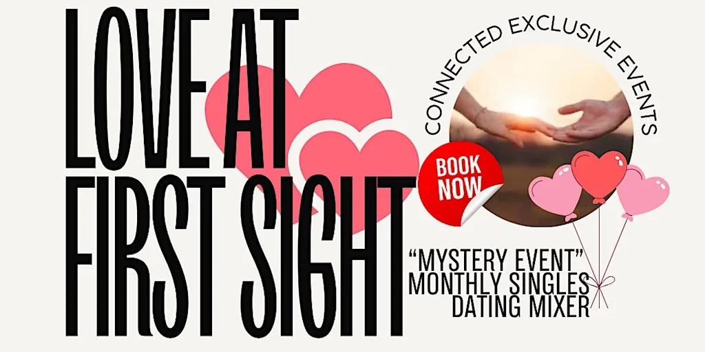 Love at First Sight "Mystery Event" Monthly Singles Dating Mixer