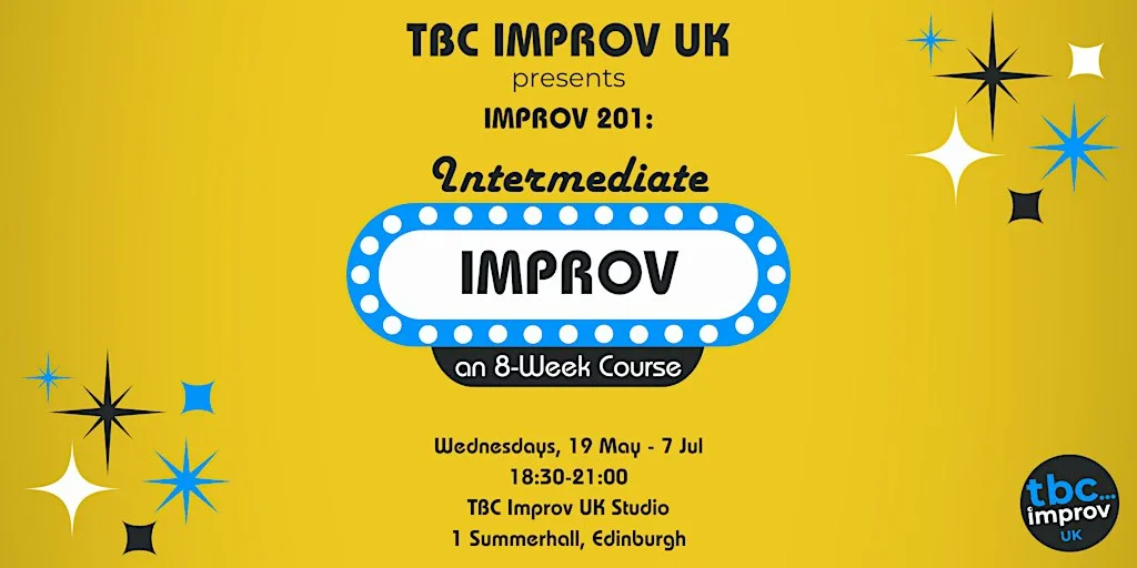 Intermediate Improv Course (201) w/ TBC Improv UK - Spring '27 at Summerhall