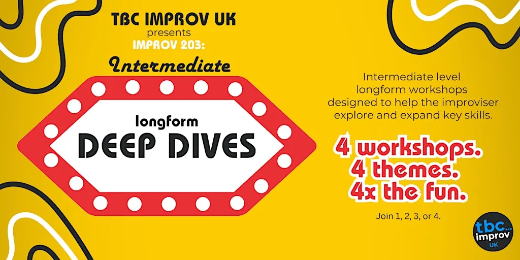 Intermediate Longform (203) Deep Dives w/ TBC Improv UK - Winter '27 at Summerhall