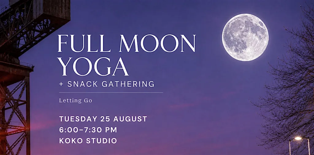 Full Moon Yoga + Snack Gathering | Letting Go