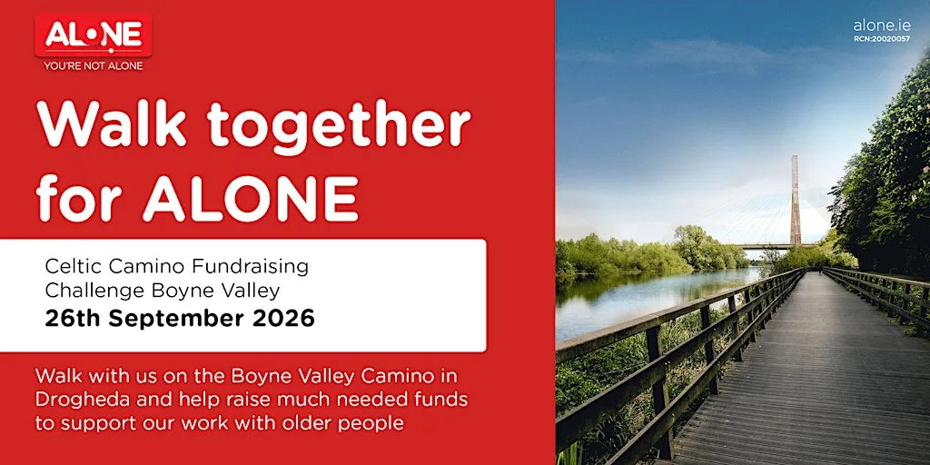 Walk Together For ALONE. Celtic Camino Fundraising Challenge, Boyne Valley.